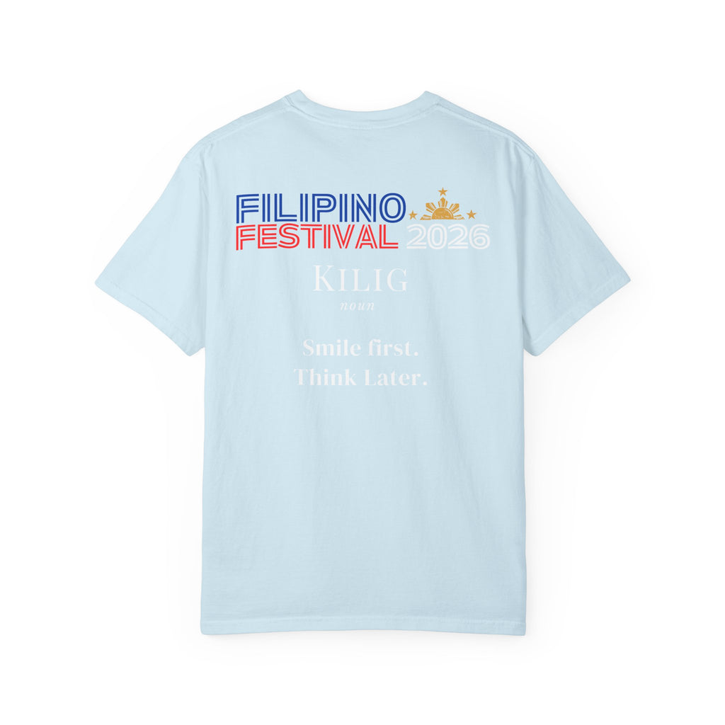 KILIG Definition T-Shirt — "Smile First. Think Later." Filipino Festival 2026