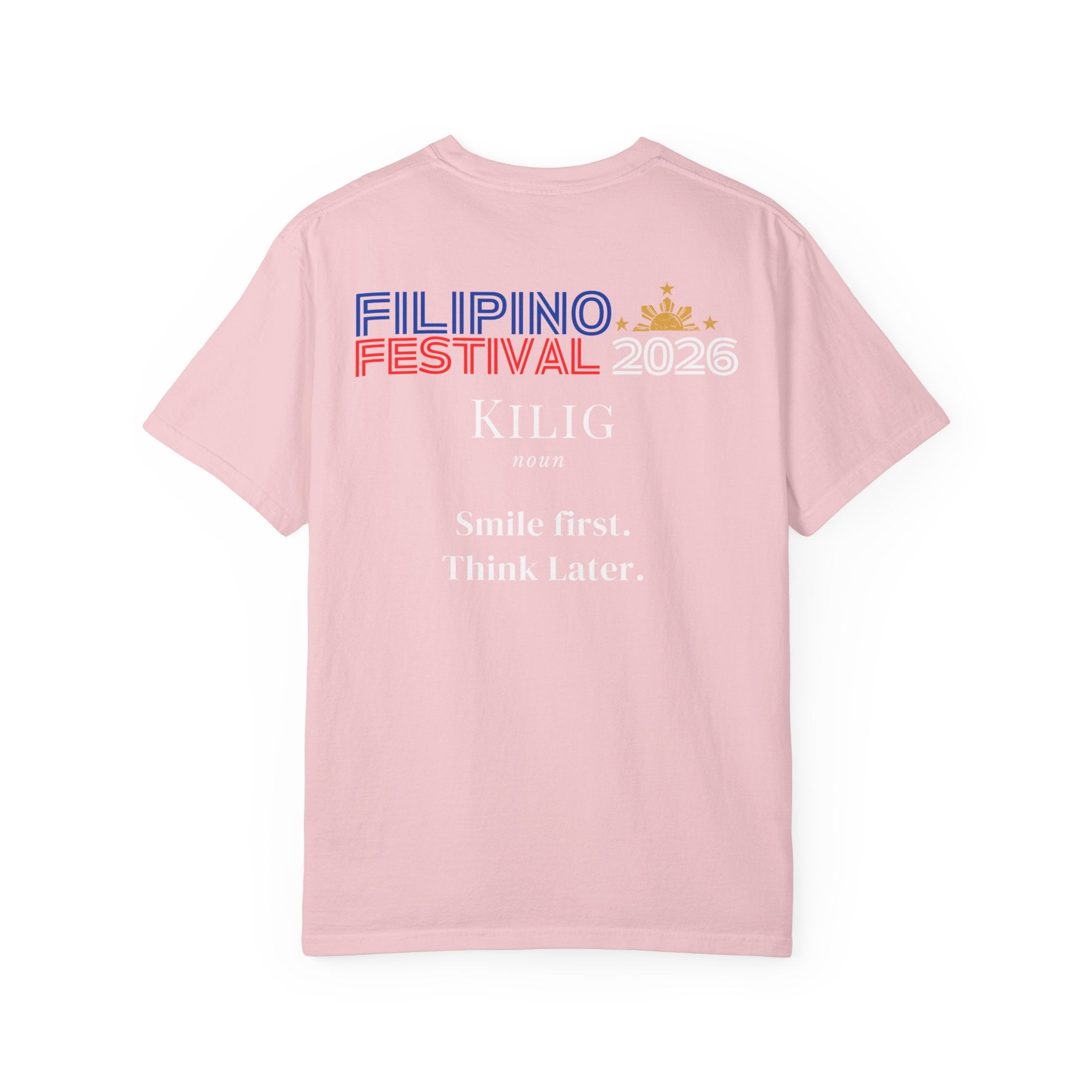 KILIG Definition T-Shirt — "Smile First. Think Later." Filipino Festival 2026