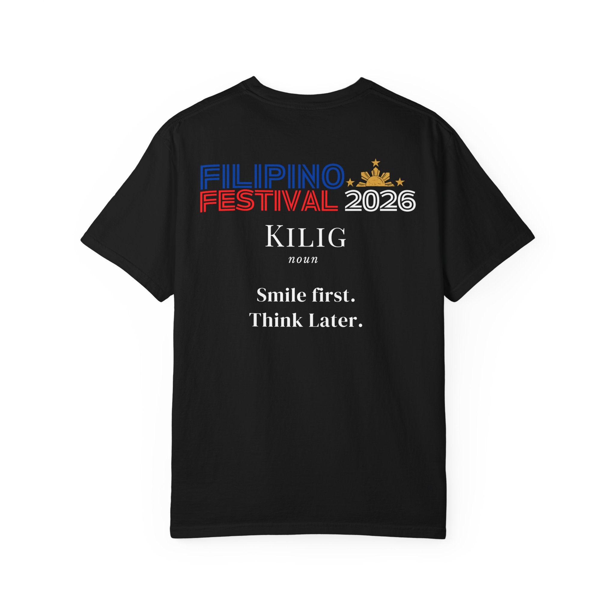 KILIG Definition T-Shirt — "Smile First. Think Later." Filipino Festival 2026